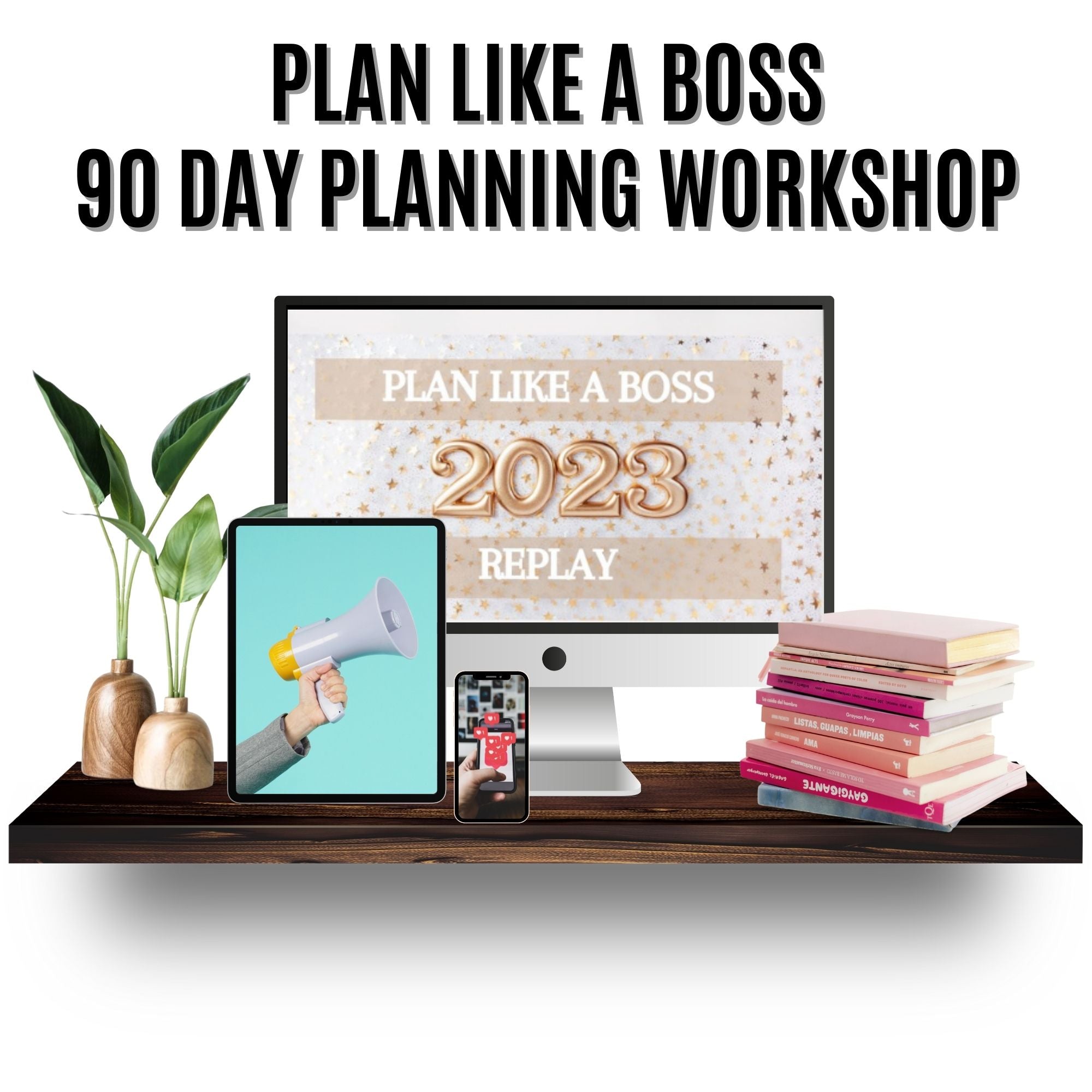 Plan Like a Boss Workshop